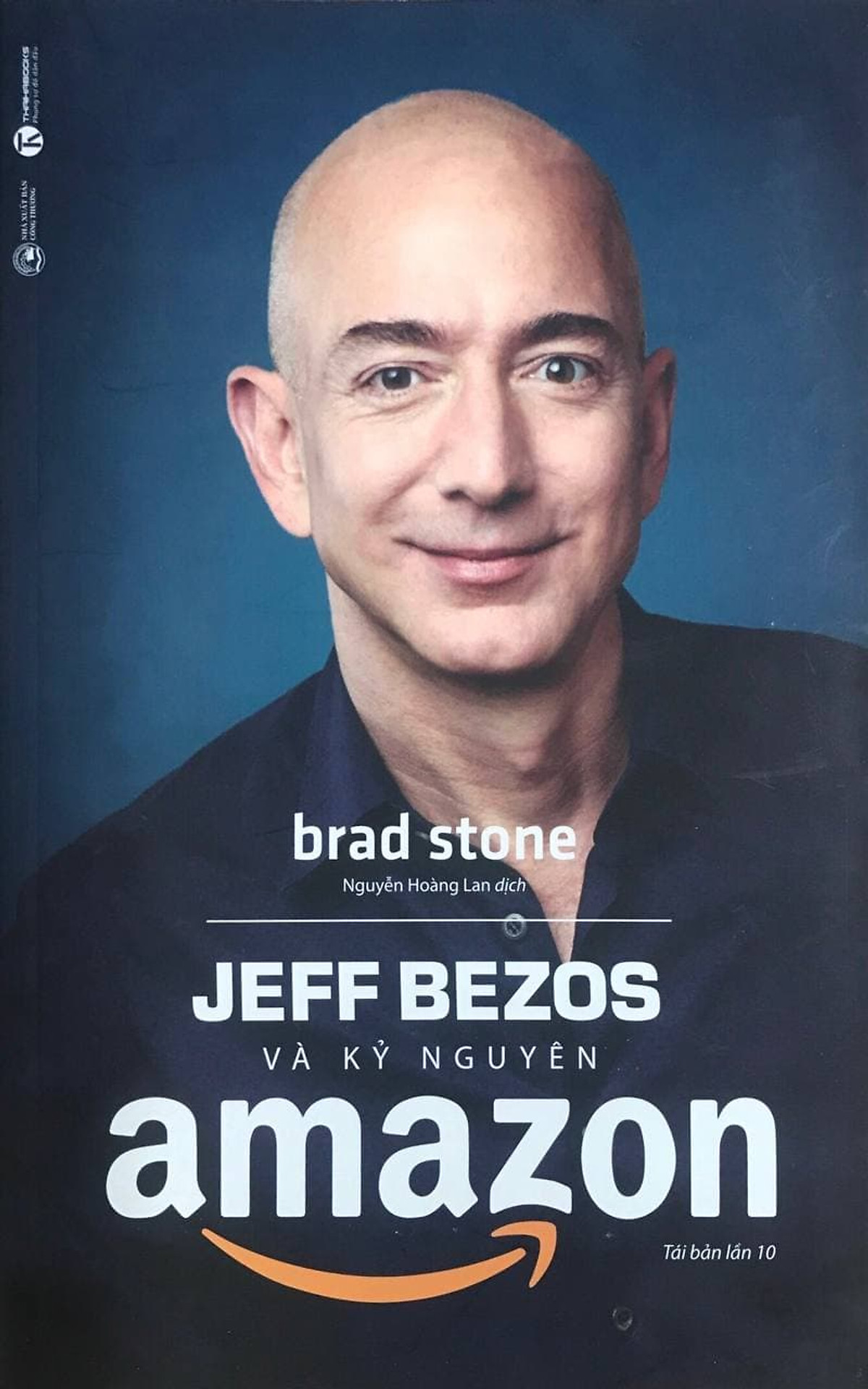 Jeff Bezos Và Kỷ Nguyên Amazon (Tái Bản)