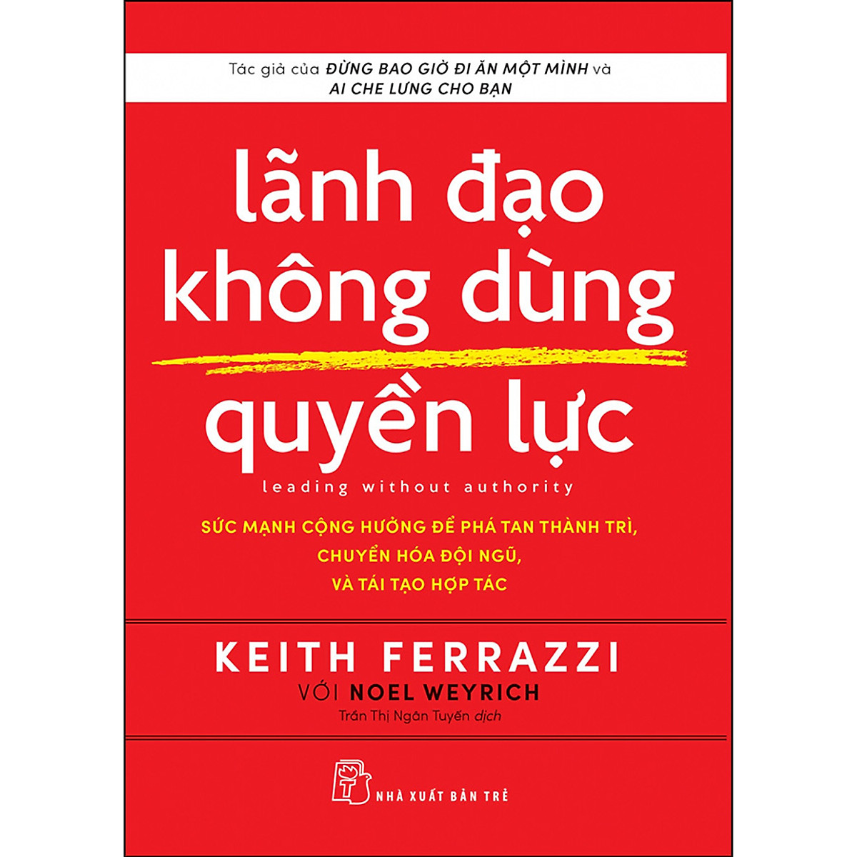 Lãnh Đạo Không Dùng Quyền Lực