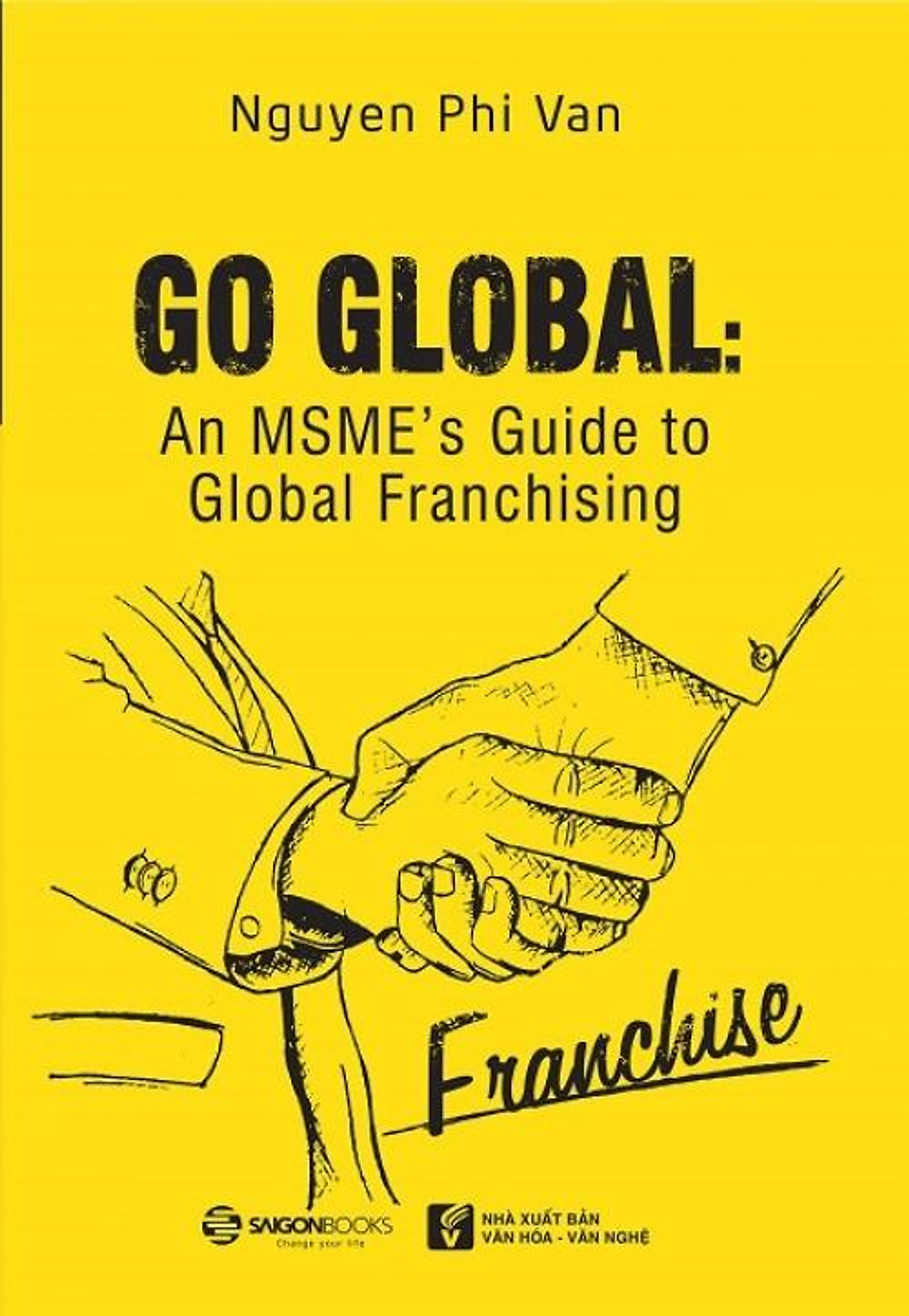 Sách Go Global: An MSME's Guide To Global Franchising (Sách tiếng Anh)