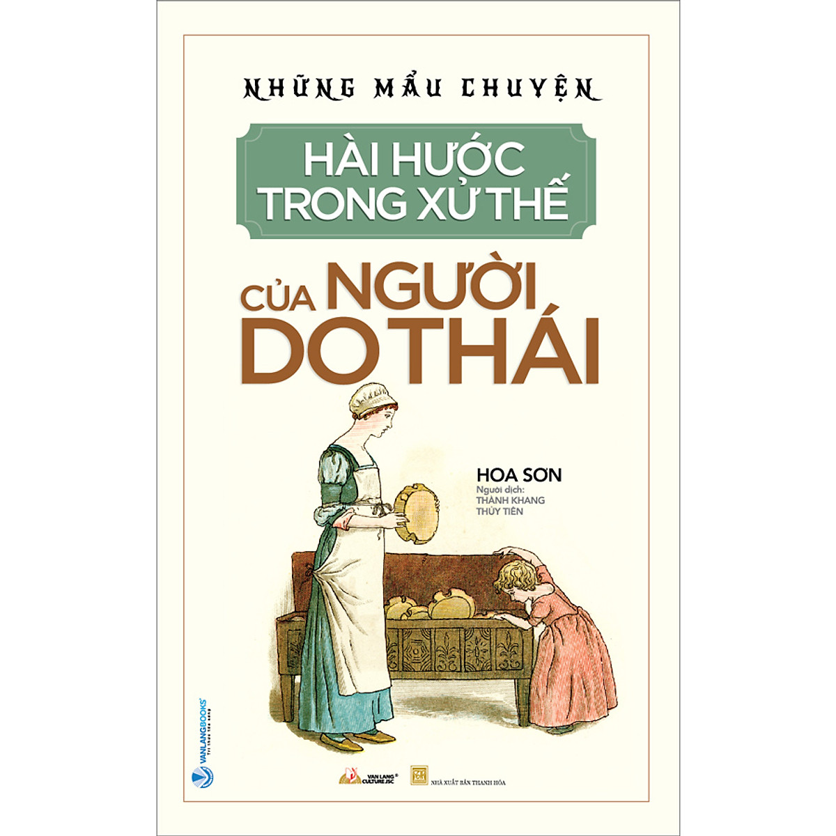 Những Mẫu Chuyện Hài Hước Trong Xử Thế Của Người Do Thái (Tái Bản)