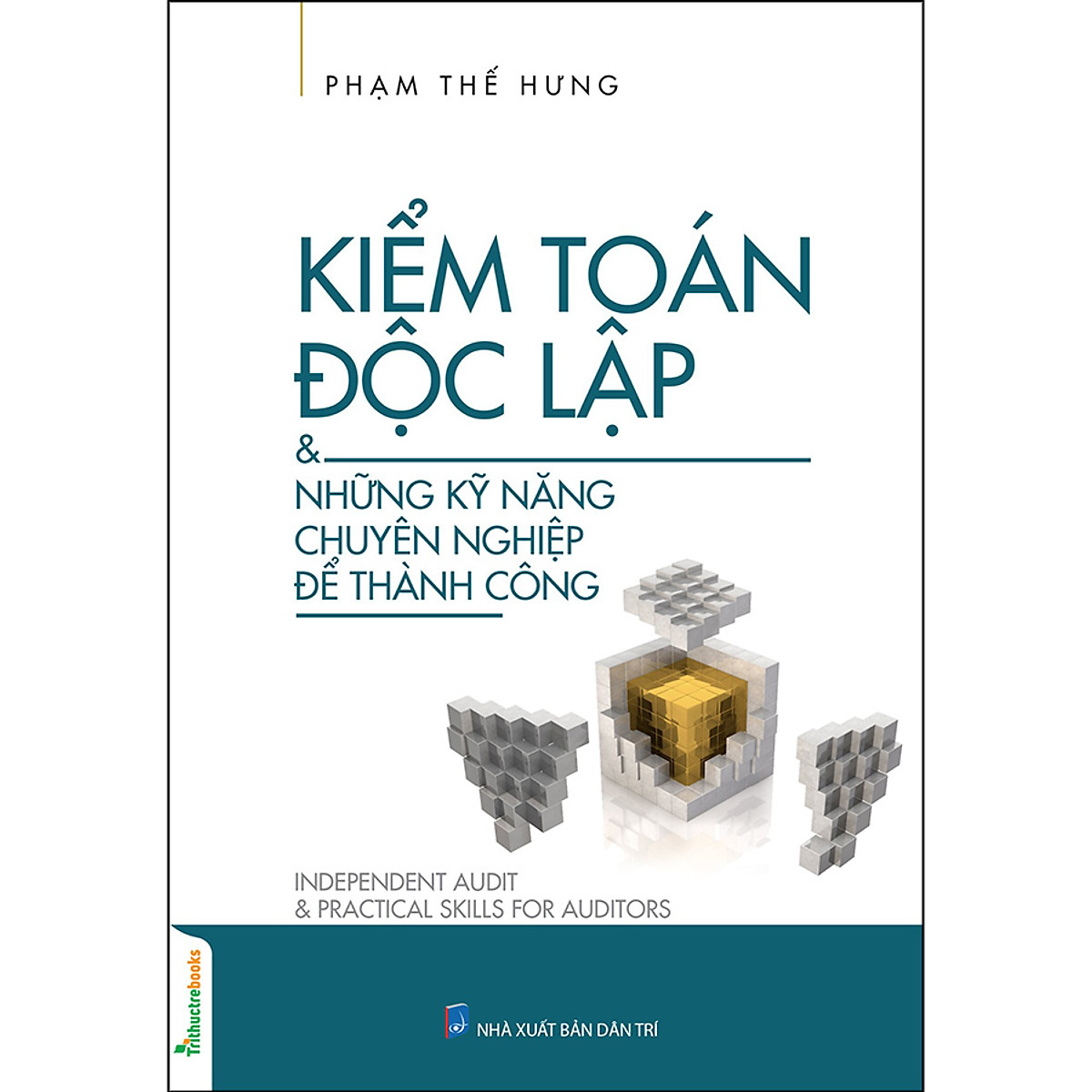 Kiểm Toán Độc Lập Và Những Kỹ Năng Chuyên Nghiệp Thành Công