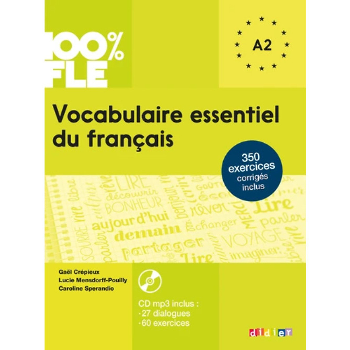 Sách học tiếng Pháp: 100% Fle - Vocabulaire Essentiel Du Français A2 (Livre + Cd) - Từ Vựng Thiết Yếu A2 (Kèm Cd)