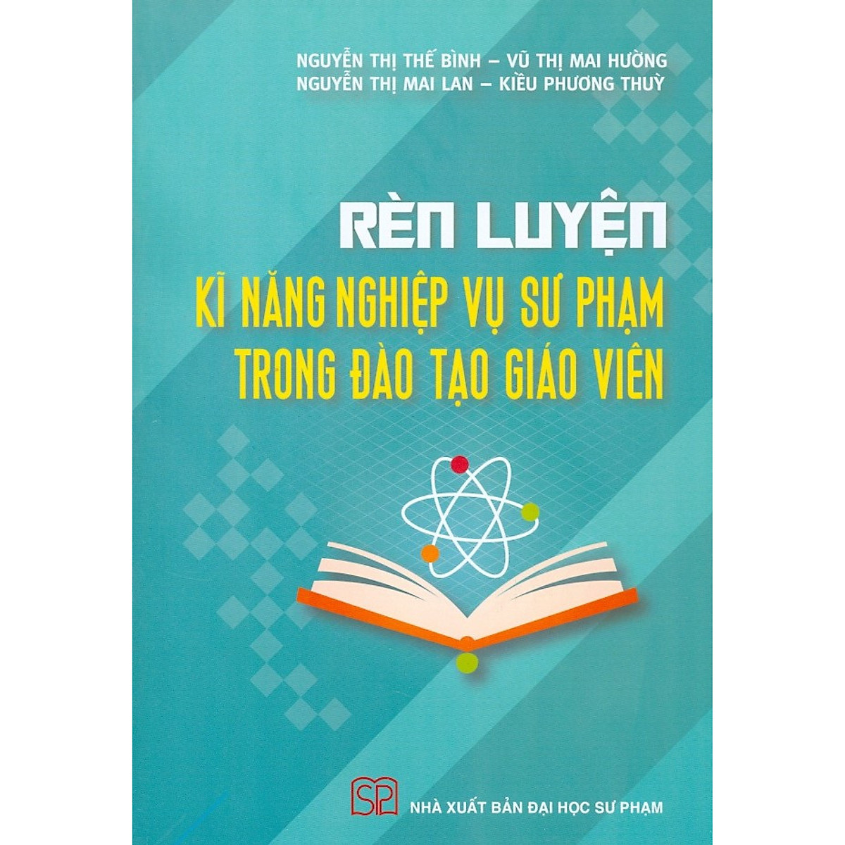 Rèn Luyện Kĩ Năng Nghiệp Vụ Sư Phạm Trong Đào Tạo Giáo Viên