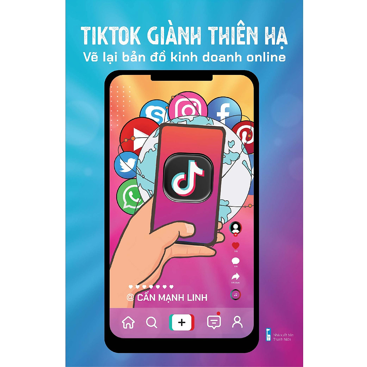 TikTok giành thiên hạ - Vẽ lại bản đồ kinh doanh online 