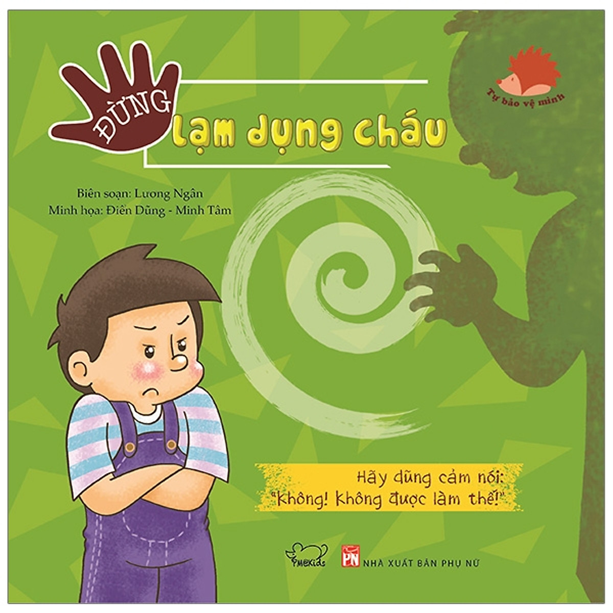 Tự Bảo Vệ Mình - Đừng Lạm Dụng Cháu