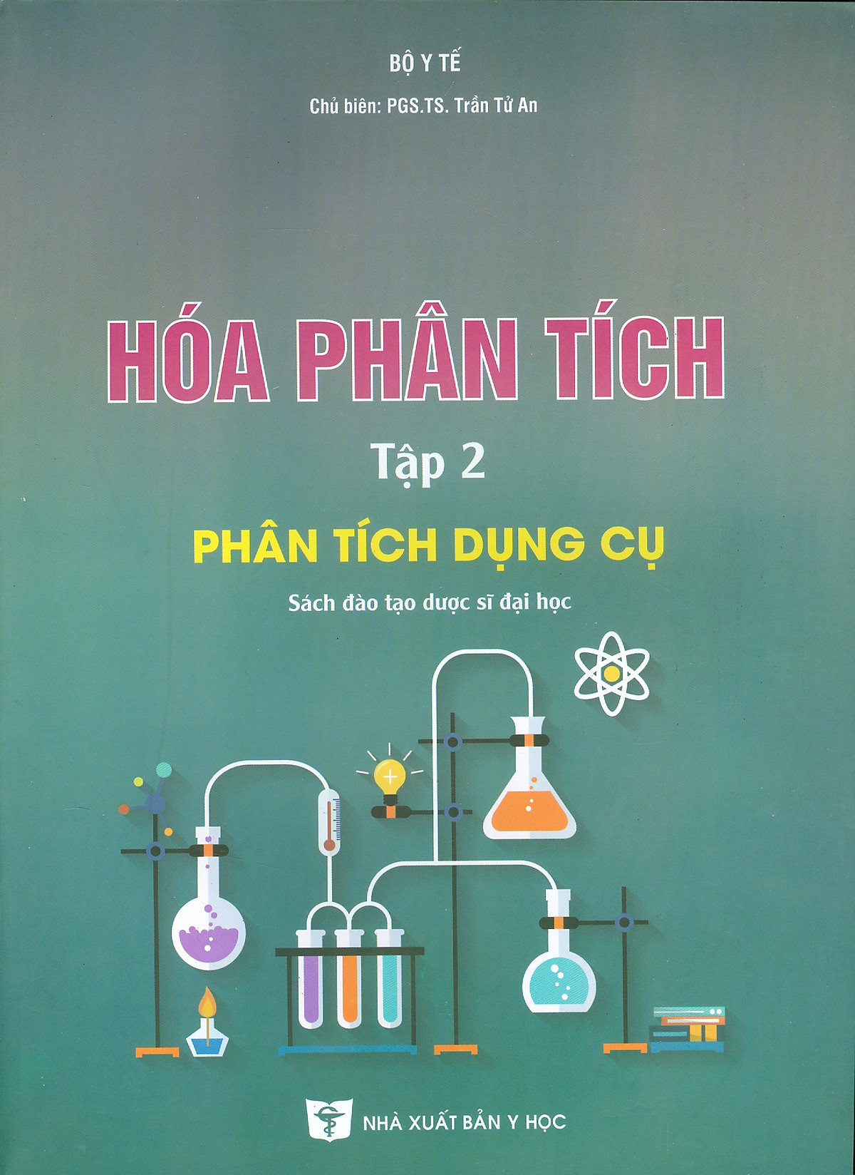 Hóa Phân Tích, Tập 2: Phân Tích Dụng Cụ (Sách đào tạo dược sĩ đại học) (Tái bản lần thứ hai)