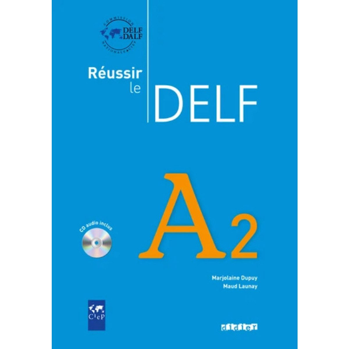 Sách học tiếng Pháp: Reussir le Delf A2 (kèm CD)