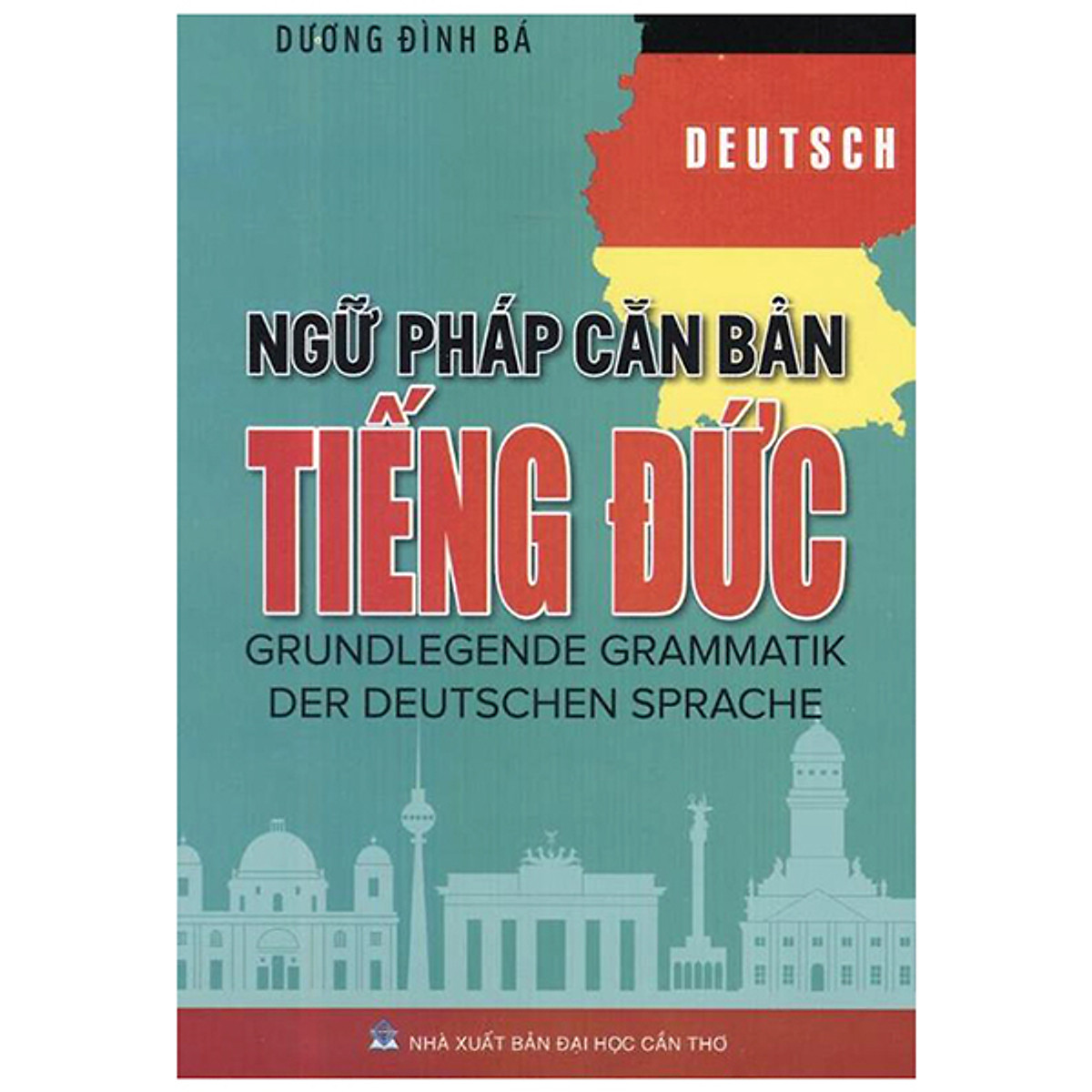 Ngữ Pháp Căn Bản Tiếng Đức (Tái bản 2020)