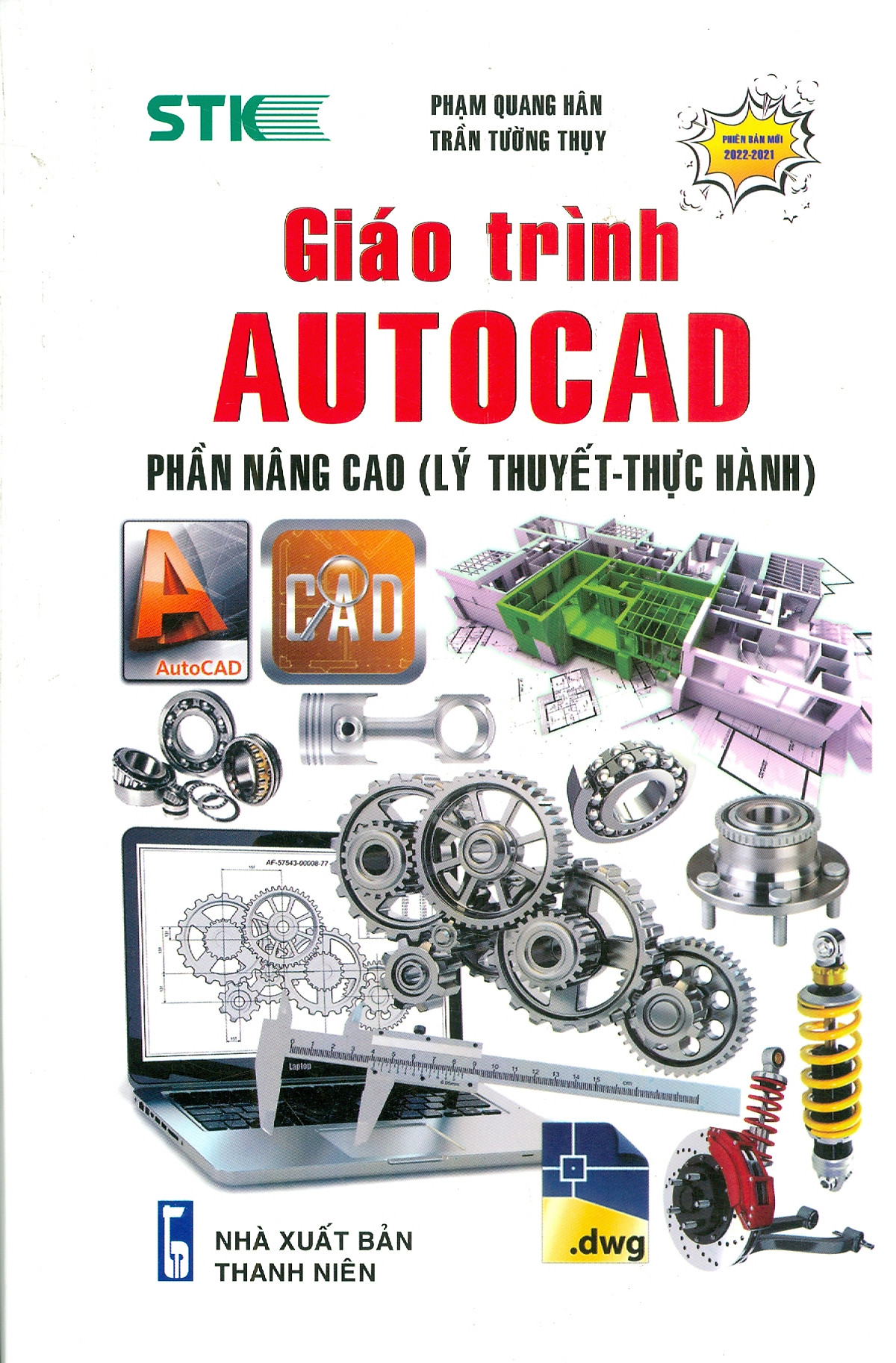 GIÁO TRÌNH AUTOCAD - PHẦN NÂNG CAO (Lý Thuyết - Thực hành) (Dùng cho các phiên bản Autocad 2022, 2021)