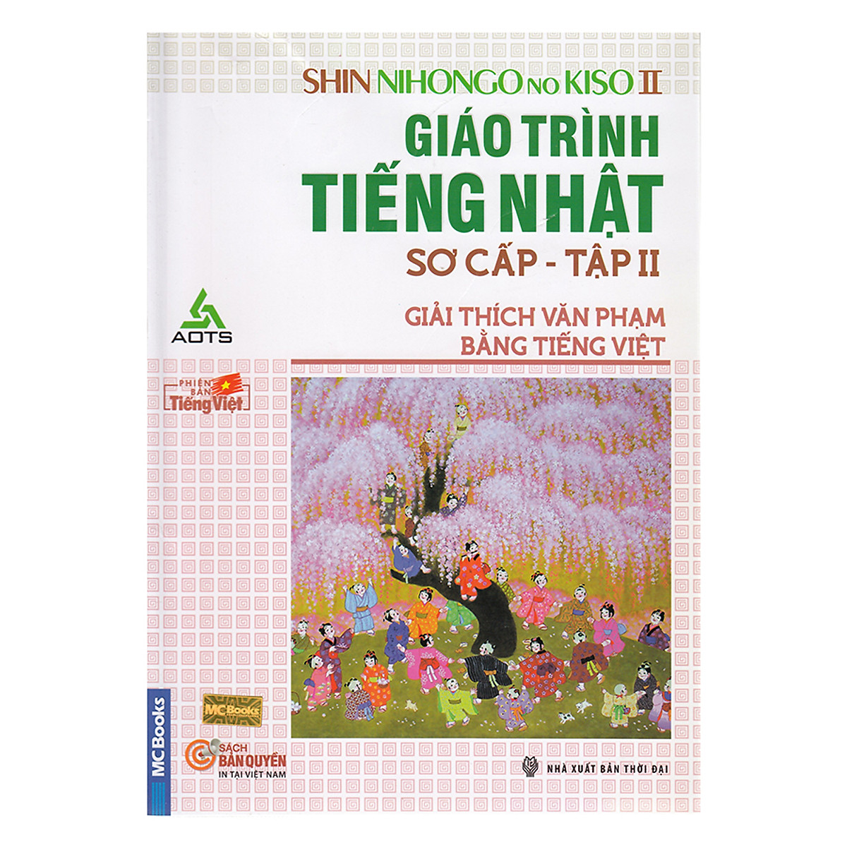 Giáo Trình Tiếng Nhật Sơ Cấp (Giải Thích Văn Phạm Bằng Tiếng Việt) - Tập 2